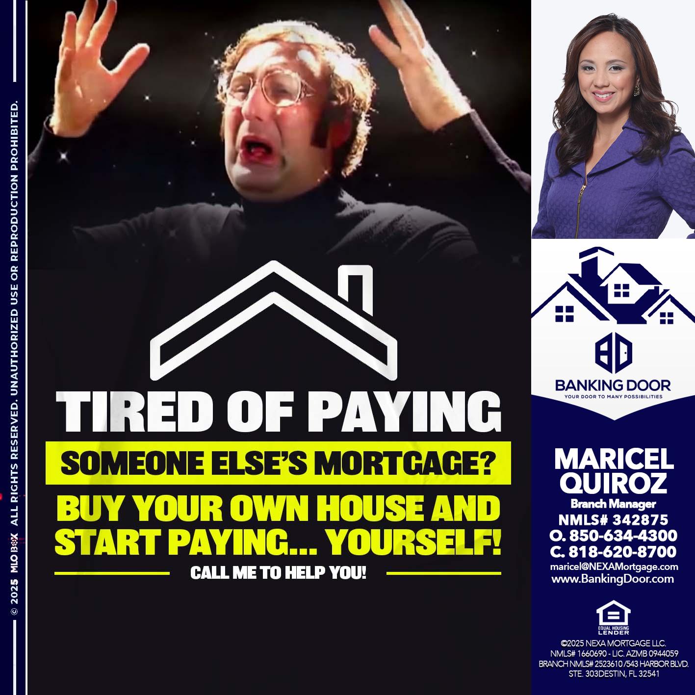 TIRED OF PAYING - Maricel Quiroz -Branch Manager