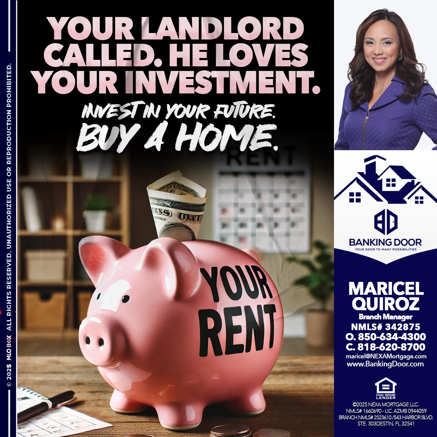 YOUR LANDLORD CALLED. - Maricel Quiroz -Branch Manager