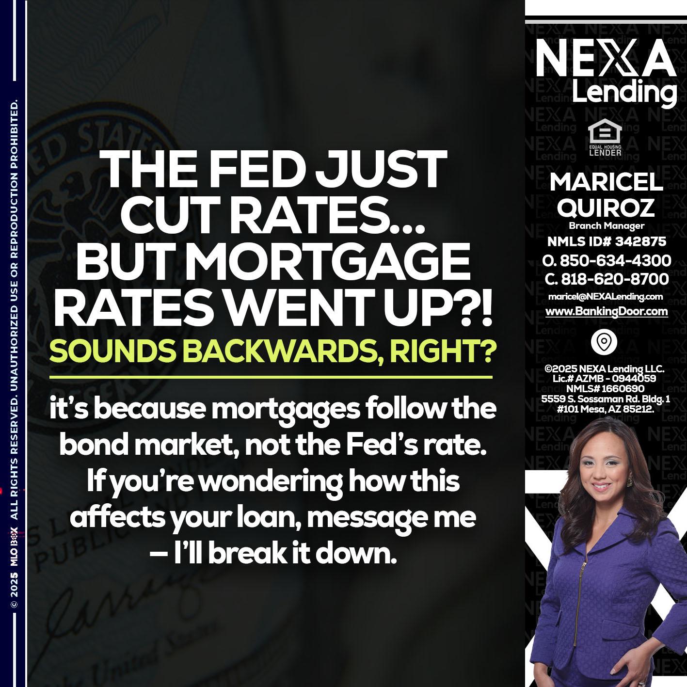the fed just cut - Maricel Quiroz -Branch Manager