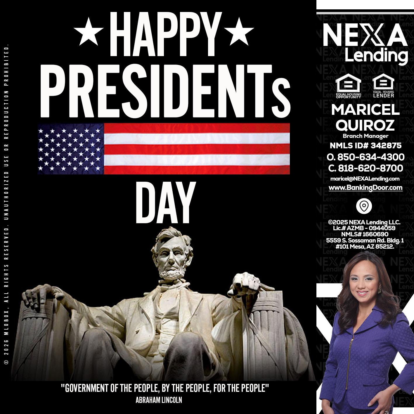 happy presidents day - Maricel Quiroz -Branch Manager