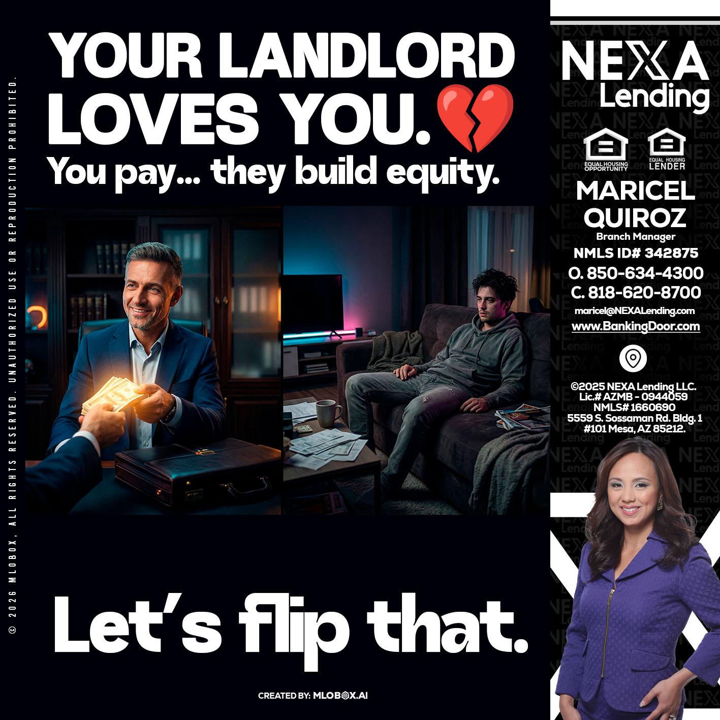 your landlord - Maricel Quiroz -Branch Manager